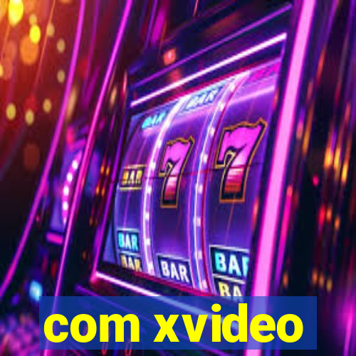 com xvideo